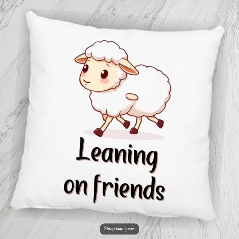 Funny pillow showcasing a sheep character with wobbly legs walking with a friend, offering a message of support and comfort.