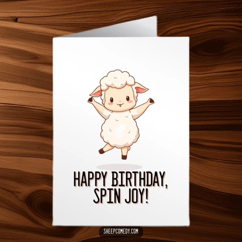 Funny Free Printable birthday card of a sheep doing a wobbly, joyful pirouette with a huge smile.